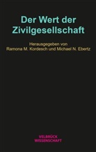 Michael N Ebertz, Michael N. Ebertz, Ramona M Kordesch, Ramona M. Kordesch - Der Wert der Zivilgesellschaft