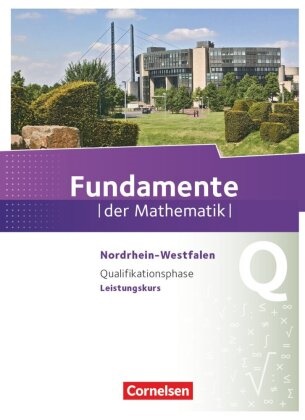 Fundamente der Mathematik - Nordrhein-Westfalen ab 2013 - Qualifikationsphase - Leistungskurs - Schulbuch