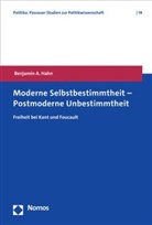 Benjamin A Hahn, Benjamin A. Hahn, Heinrich Oberreuter (Prof. Dr. Dr.), Zehnpfennig ( - Moderne Selbstbestimmtheit - Postmoderne Unbestimmtheit