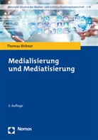 Thomas Birkner - Medialisierung und Mediatisierung