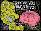 Ed Emberley, Iain Serraillier, Ian Serraillier, Ed Emberley - Suppose You Met a Witch