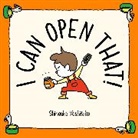Shinsuke Yoshitake, Yoshitake Shinsuke - I Can Open That!
