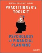 Charles R Chaffin, Charles R. Chaffin, B Klontz, Brad Klontz, Brad (Creighton University) Chaffin Klontz, Ted Klontz... - Psychology of Financial Planning, Practitioner''s Toolkit