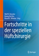 Wolf R. Drescher, Russell E Windsor, Kyung-Hoi Koo, Russell E. Windsor - Fortschritte in der speziellen Hüftchirurgie