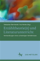 Sebastian Bernhardt, Henke, Ina Henke - Erzähltheorie(n) und Literaturunterricht