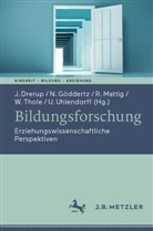 Johannes Drerup, Nina Göddertz, Ruprecht Mattig, Ruprecht Mattig u a, Werner Thole, Uwe Uhlendorff... - Bildungsforschung