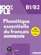 Marion u Dufour, Chanèze Kamoun, Delphine Ripaud - Phonétique essentielle du français B1-B2 : 33 leçons, 8 bilans : 650 exercices + corrigés