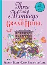 Quentin Blake, Emma Chichester Clark - Three Little Monkeys and the Grand Hotel