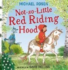 David Melling, Michael Rosen, David Melling - Not So Little Red Riding Hood