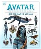 DK - Avatar: El camino del agua. Diccionario visual Avatar The Way of
