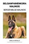 Emilia Mäkelä - Belgianpaimenkoira Malinois (Berger Belge Malinois)