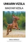 Emilia Mäkelä - Unkarin Vizsla (Magyar Vizsla)