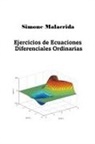 Simone Malacrida - Ejercicios de Ecuaciones Diferenciales Ordinarias