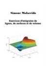Simone Malacrida - Exercices d'intégrales de lignes, de surfaces et de volumes