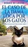 Debbie De Louise - El Caso de la Dama Loca por los Gatos