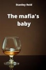 Stanley Reid - the mafia's baby