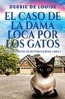 Debbie De Louise - El Caso de la Dama Loca por los Gatos