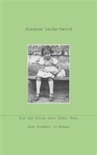 Susanne Lücke-David - Auf der Suche nach Onkel Karl