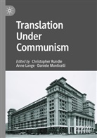 Anne Lange, Daniele Monticelli, Christopher Rundle - Translation Under Communism