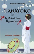 Geneviève Steinling - Hanayoko et le Bonhomme Kamishibaï