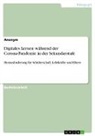 Anonym, Anonymous - Digitales Lernen während der Corona-Pandemie in der Sekundarstufe