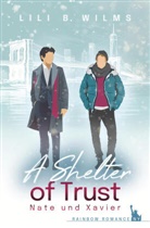 Lili B Wilms, Lili B. Wilms - A Shelter of Trust: Nate und Xavier