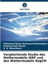 Muhammad Khalid, Muhammadh Khalid, Mohamed Mafas Mohamed Muhinadeen, S. B. Weerakoon - Vergleichende Studie des Wettermodells WRF und des Wettermodells RegCM