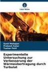 Sunil Mahajan, Tushar Patil, Prakash Sutar - Experimentelle Untersuchung zur Verbesserung der Wärmeübertragung durch Turbulat