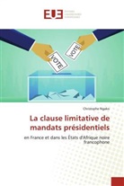 Christophe Ngako - La clause limitative de mandats présidentiels