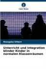 Niwagaba Gilbert - Unterricht und Integration blinder Kinder in normalen Klassenräumen