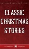 Hans Christian Anderson, Fyodor Dostoevsky, George MacDonald - Classic Christmas Stories