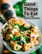 Rufus Estes - Good Things To Eat