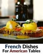Pierre Caron - French Dishes For American Tables