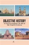 Unknown - Objective History, For Civil Services Examination, UGC NET and Other Competitive Examinations