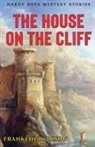 Franklin W. Dixon - The House on the Cliff