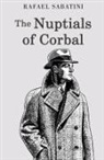 Rafael Sabatini - The Nuptials of Corbal