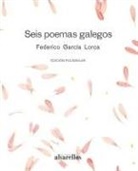 Enrique Alvarellos, Federico García Lorca - Seis poemas galegos