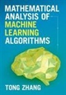 Tong Zhang, Tong (Hong Kong University of Science and T Zhang, Zhang Tong - Mathematical Analysis of Machine Learning Algorithms