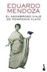 Eduardo Mendoza - El asombroso viaje de Pomponio Flato