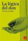 Francesc Torralba Roselló - La lógica del don
