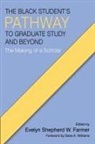 Evelyn Shepherd W. Farmer - The Black Student's Pathway to Graduate Study and Beyond