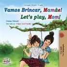 Shelley Admont, Kidkiddos Books - Let's play, Mom! (Portuguese English Bilingual Book for Children - Brazilian)
