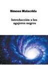 Simone Malacrida - Introducción a los agujeros negros
