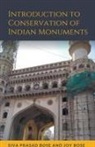 Joy Bose, Siva Prasad Bose - Introduction to Conservation of Indian Monuments