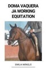 Emilia Mäkelä - Doma Vaquera ja Working Equitation