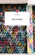 Karla Eklund - hell. dunkel. Life is a Story - story.one