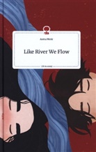 Asena Meric - Like River We Flow. Life is a Story - story.one