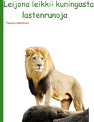 Tuomas Väätäinen - Leijona leikkii kuningasta