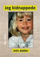 Åge Rokkjær - Jeg kidnappede min datter