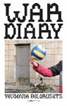 Yevgenia Belorsuets, Yevgenia Belorusets - War Diary